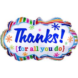 Thanks For All You Do! Marquee Balloon 27 Inch Foil Decoration - Image 1